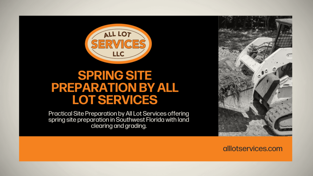 Spring Site Preparation by All Lot Services