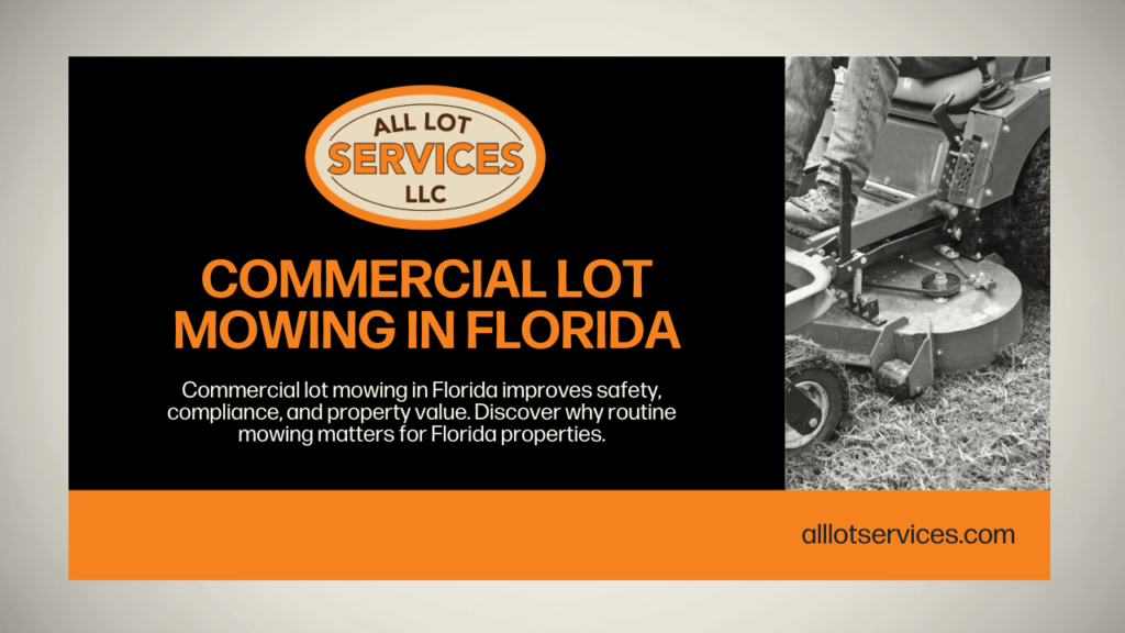Commercial Lot Mowing in Florida